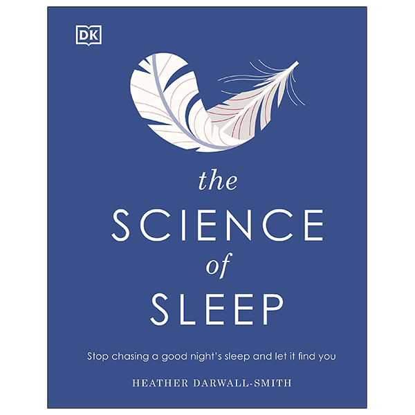 the science of sleep: stop chasing a good nightℹs sleep and let it find you