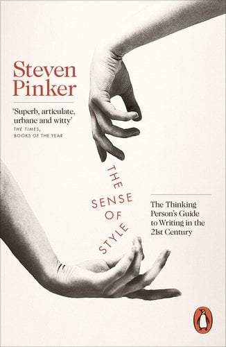 the sense of style : the thinking person's guide to writing in the 21st century