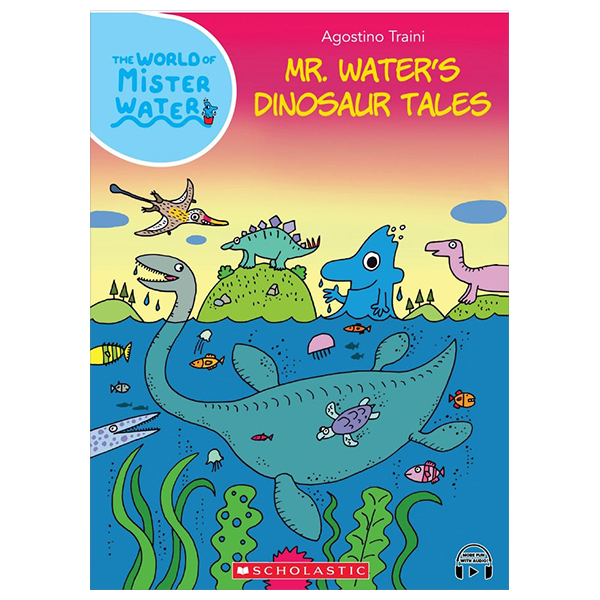 the world of mister water - book 14 - mr. water's dinosaur tales (with storyplus)