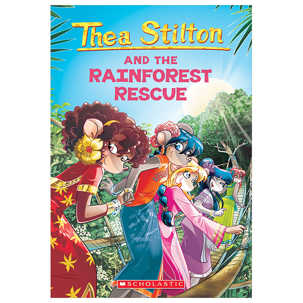 thea stilton - book 32 - thea stilton and the rainforest rescue