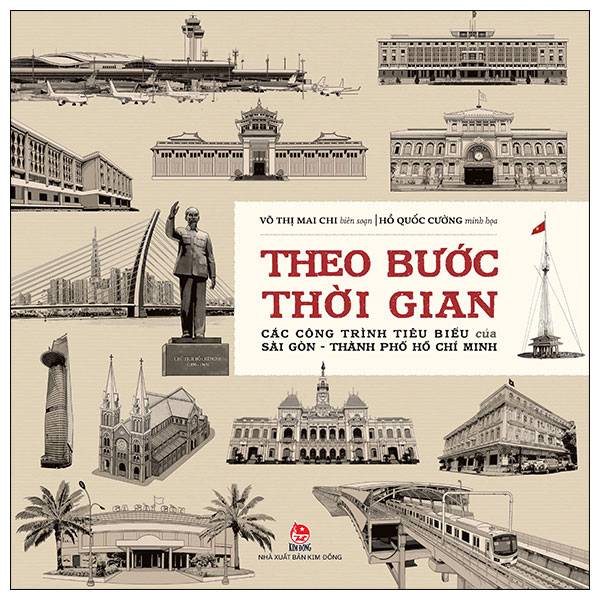 theo bước thời gian - các công trình tiêu biểu của sài gòn-thành phố hồ chí minh - bìa cứng