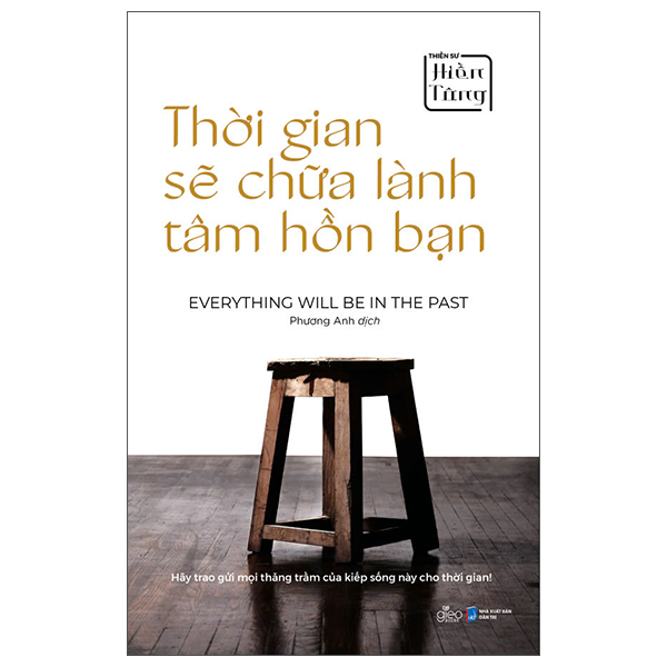 Thời Gian Sẽ Chữa Lành Tâm Hồn Bạn - Everything Will Be In The Past