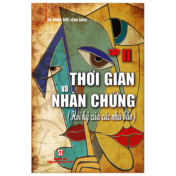 thời gian và nhân chứng - hồi ký của các nhà báo - tập ii