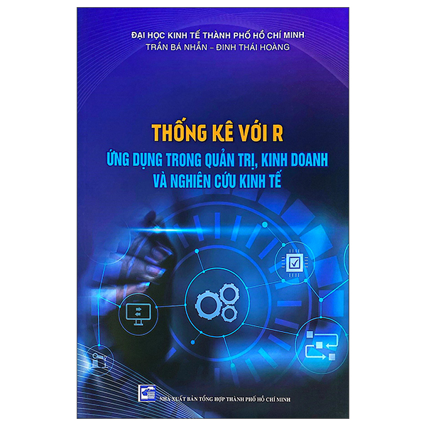 Thống Kê Với R - Ứng Dụng Trong Quản Trị, Kinh Doanh Và Nghiên Cứu Kinh Tế