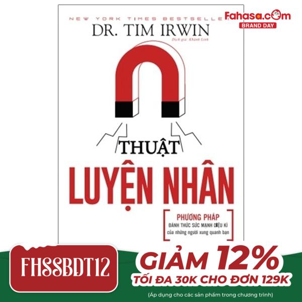 thuật luyện nhân: phương pháp đánh thức sức mạnh diệu kì của những người xung quanh bạn