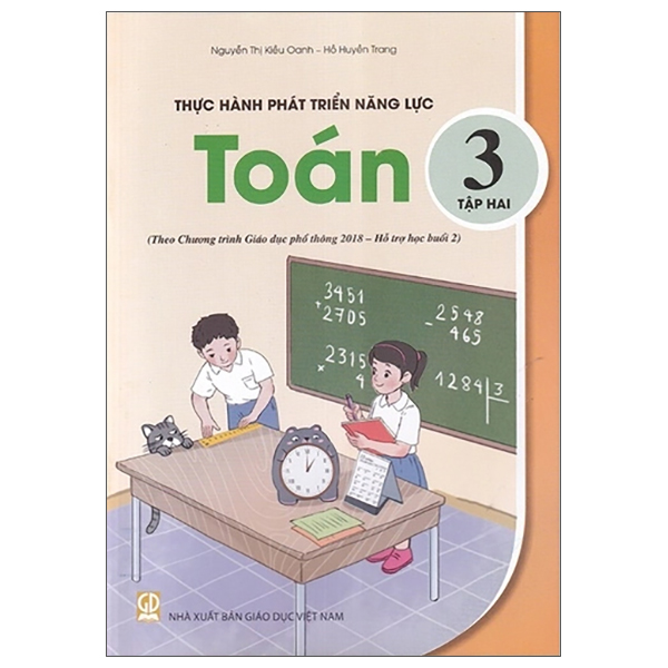 Thực Hành Phát Triển Năng Lực Toán 3 - Tập 2 (Theo Chương Trình Giáo Dục Phổ Thông 2018 - Hỗ Trợ Học Buổi 2)
