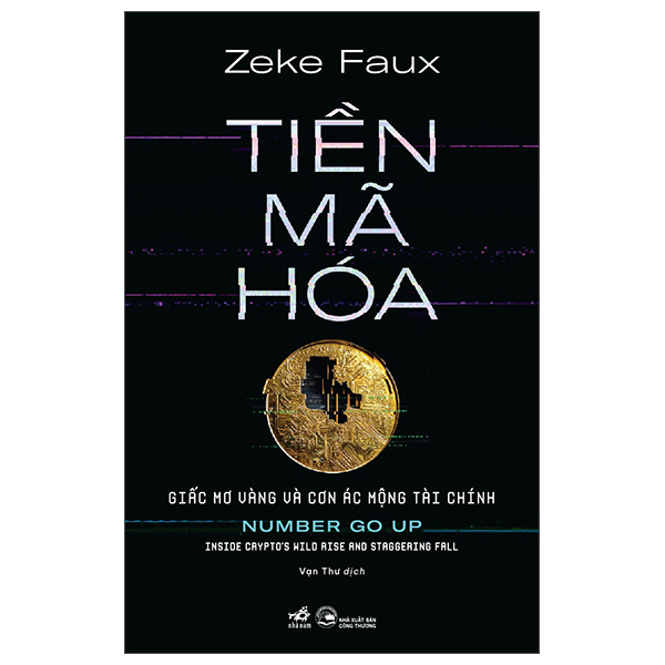 tiền mã hóa - giấc mơ vàng và cơn ác mộng tài chính