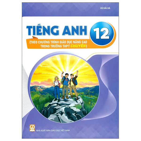 Tiếng Anh 12 (Theo Chương Trình Giao Dục Nâng Cao Trong Trường Thpt Chuyên)