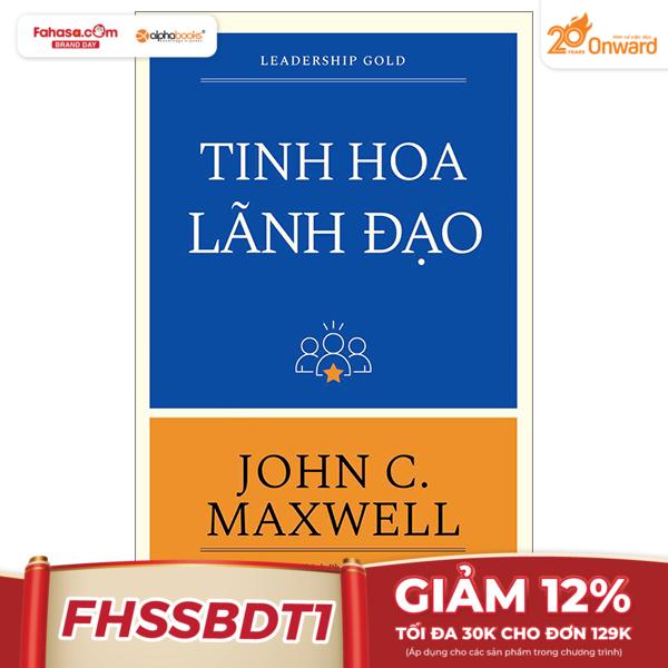 tinh hoa lãnh đạo - leadership gold (tái bản 2024)