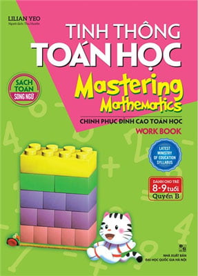 tinh thông toán học mastering mathematics - work book - quyển b (dành cho trẻ 8 - 9 tuổi)