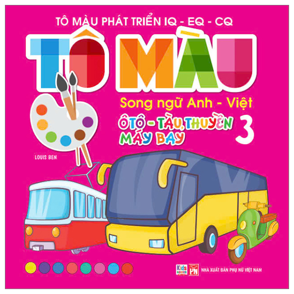 tô màu phát triển iq-eq-cq - song ngữ anh-việt - ôtô-tàu thuyền-máy bay - tập 3