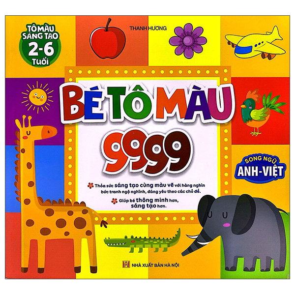 Tô Màu Sáng Tạo 2-6 Tuổi - Bé Tô Màu 9999 - Song Ngữ Anh-Việt