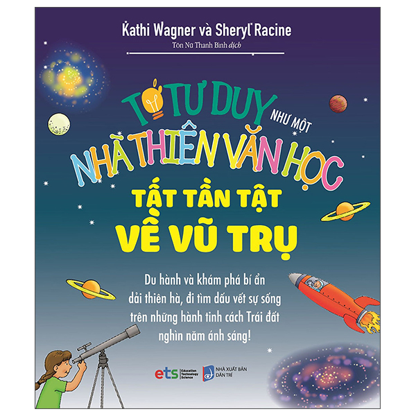 To Tu Duy Nhu Mot Nha Thien Van Hoc - Tat Tan Tat Ve Vu Tru (Tai Ban 2025)