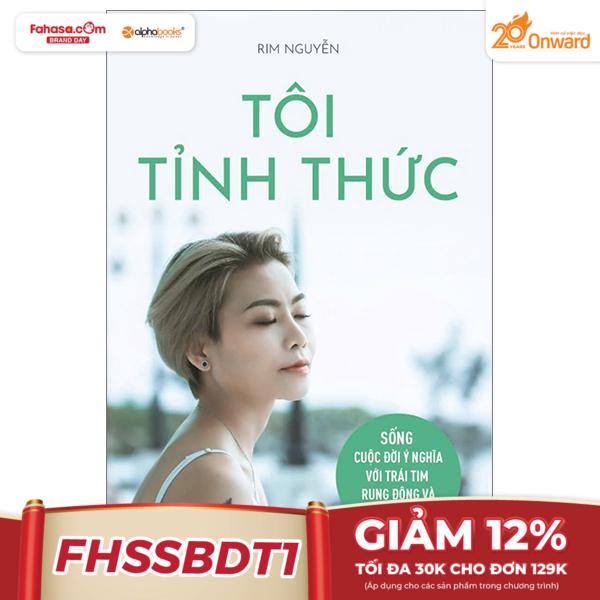 tôi tỉnh thức - sống cuộc đời ý nghĩa với trái tim rung động và lòng biết ơn