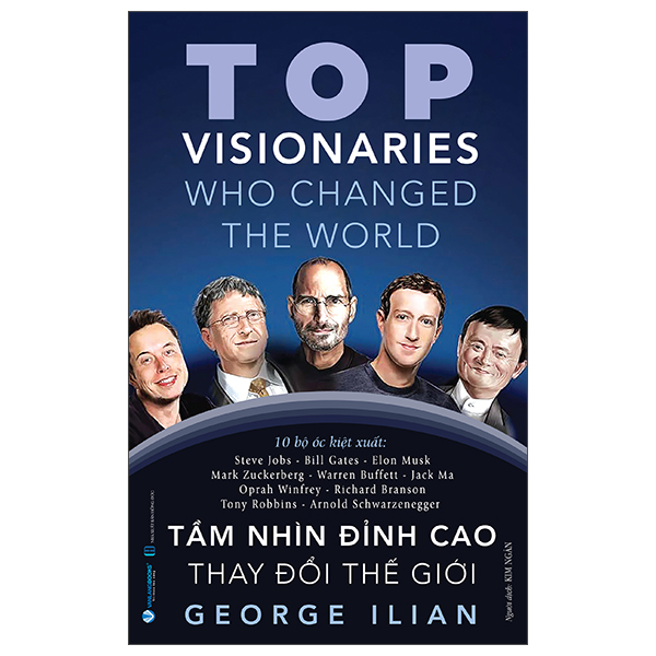 Top Visionaries Who Changed The World - Tầm Nhìn Đỉnh Cao Thay Đổi Thế Giới
