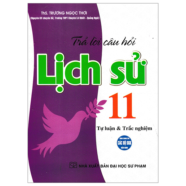 trả lời câu hỏi lịch sử 11 - tự luận và trắc nghiệm (dùng chung cho các bộ sgk hiện hành)