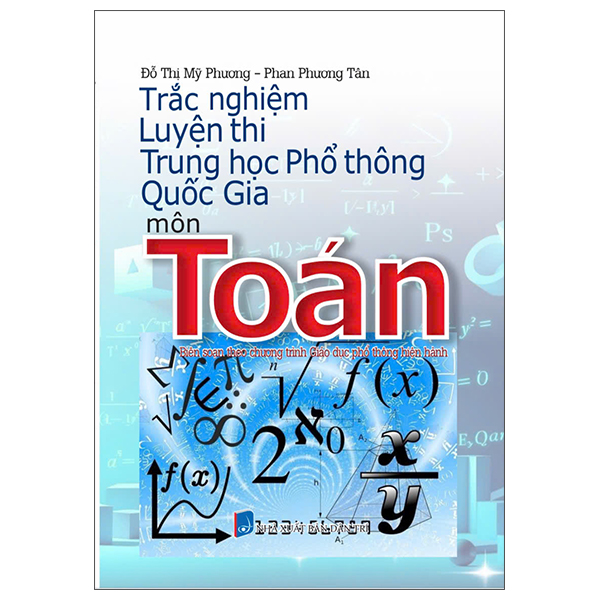 Trắc Nghiệm Luyện Thi Trung Học Phổ Thông Quốc Gia - Môn Toán