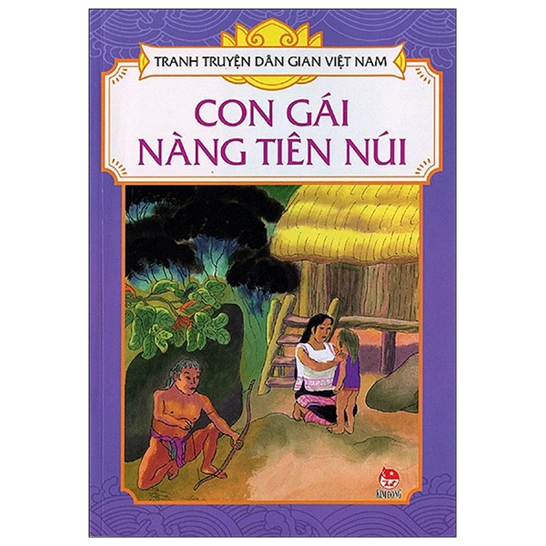 tranh truyện dân gian việt nam - con gái nàng tiên núi (tái bản 2019)