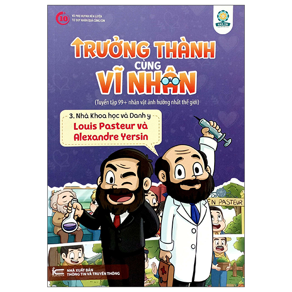 trưởng thành cùng vĩ nhân 3 - nhà khoa học và danh y - louis pasteur và alexandre yersin