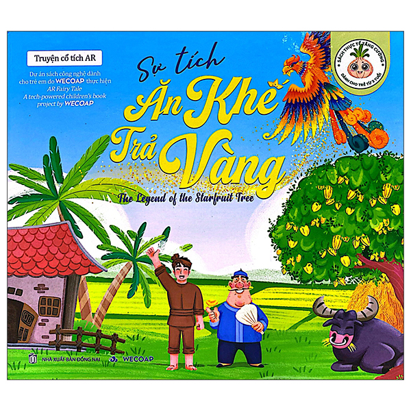 Truyện Cổ Tích AR - Sự Tích Ăn Khế Trả Vàng - The Legend Of The Starfruit Tree - Bìa Cứng