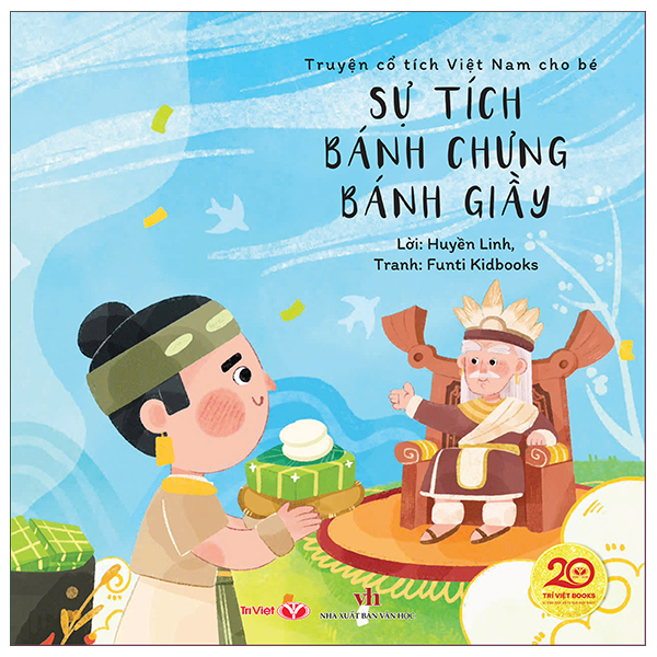 Truyện Cổ Tích Việt Nam Cho Bé - Sự Tích Bánh Chưng Bánh Giầy