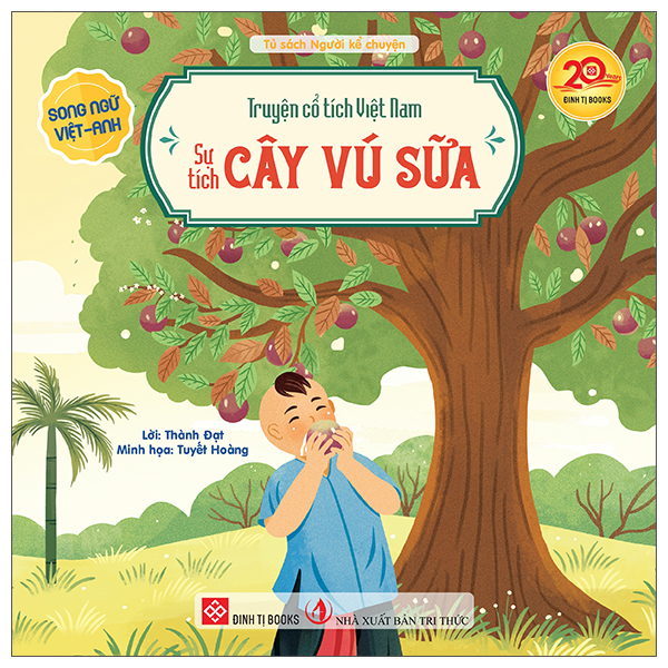 Truyện Cổ Tích Việt Nam - Sự Tích Cây Vú Sữa - Song Ngữ Việt-Anh