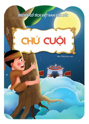 truyện cổ việt nam đặc sắc - chú cuội