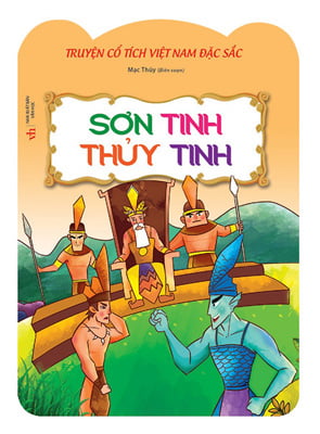 truyện cổ việt nam đặc sắc - sơn tinh thuỷ tinh