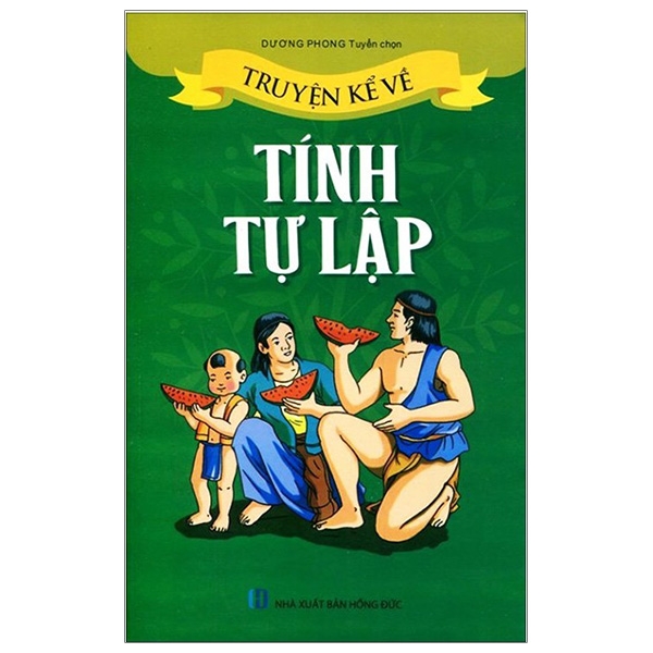 truyện kể về tính tự lập (tái bản 2019)