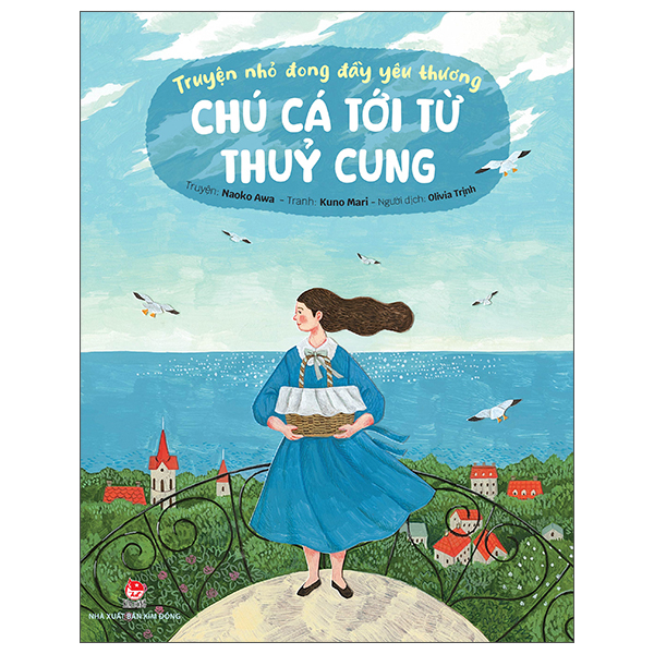 Truyện Nhỏ Đong Đầy Yêu Thương - Chú Cá Tới Từ Thủy Cung