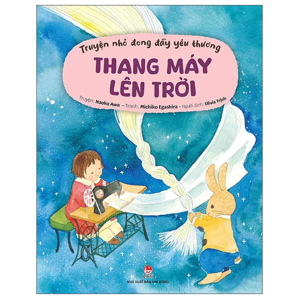 Truyện Nhỏ Đong Đầy Yêu Thương - Thang Máy Lên Trời