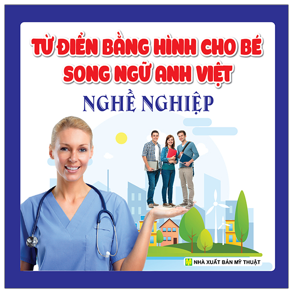 từ điển bằng hình cho bé - song ngữ anh việt - nghề nghiệp