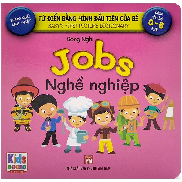 từ điển bằng hình đầu tiên của bé - baby's first picture dictionary - jobs - nghề nghiệp