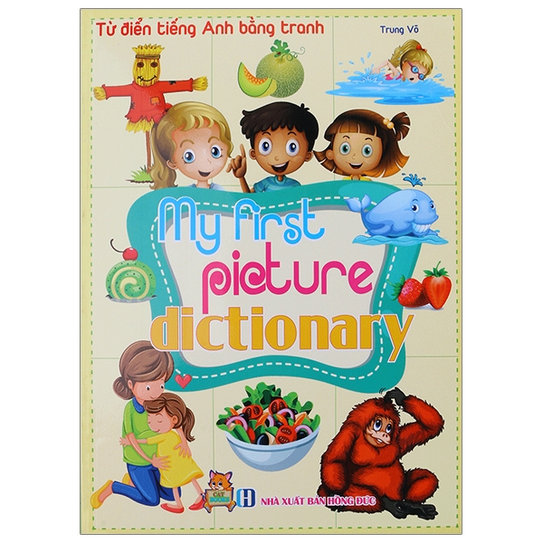 từ điển tiếng anh bằng tranh - my first picture dictionary