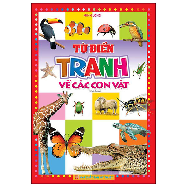 từ điển tranh về các con vật (tái bản 2023)