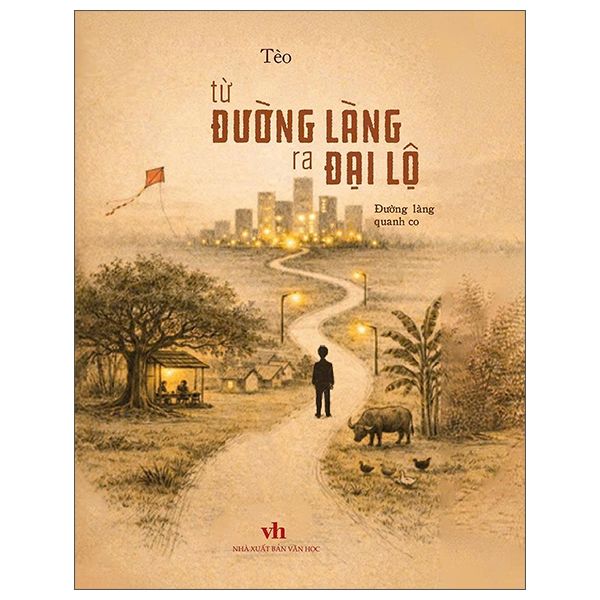 Từ Đường Làng Ra Đại Lộ - Ánh Đèn Đại Lộ
