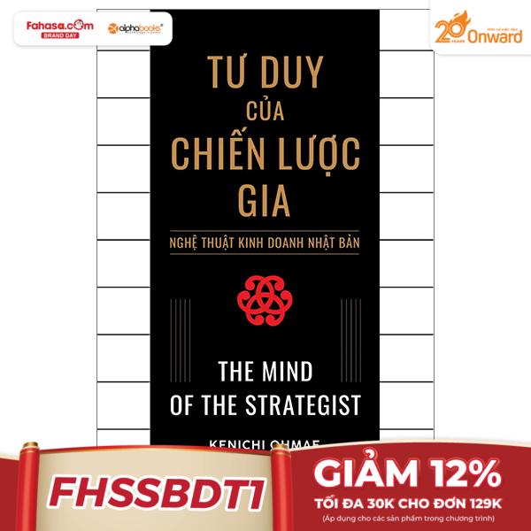 tư duy của chiến lược gia - nghệ thuật kinh doanh nhật bản - the mind of the strategist (tái bản 2024)