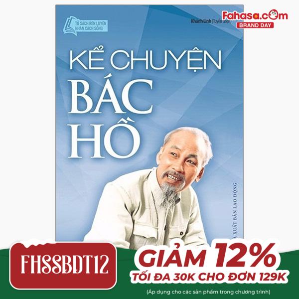 tủ sách bác hồ - kể chuyện bác hồ (tái bản 2024)