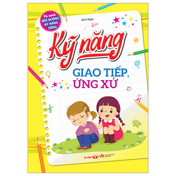 tủ sách bồi dưỡng kỹ năng sống - kỹ năng giao tiếp ứng xử