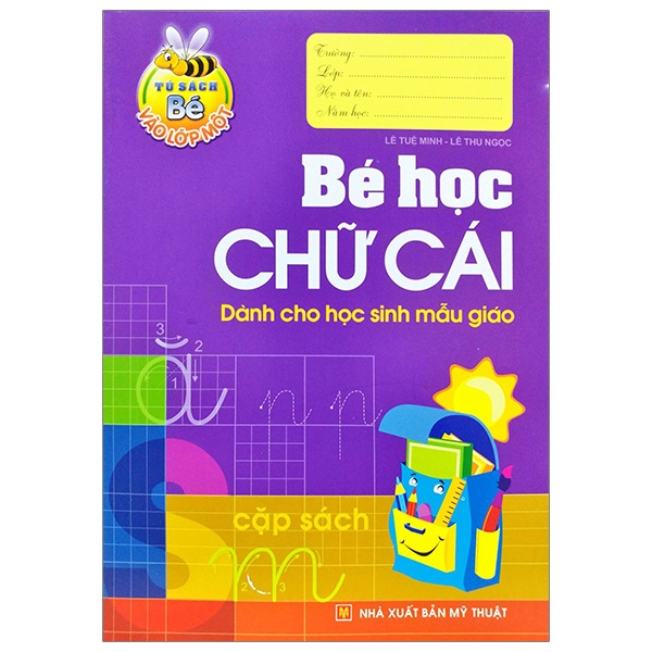 tủ sách cho bé vào lớp một - bé học chữ cái (tái bản 2019)