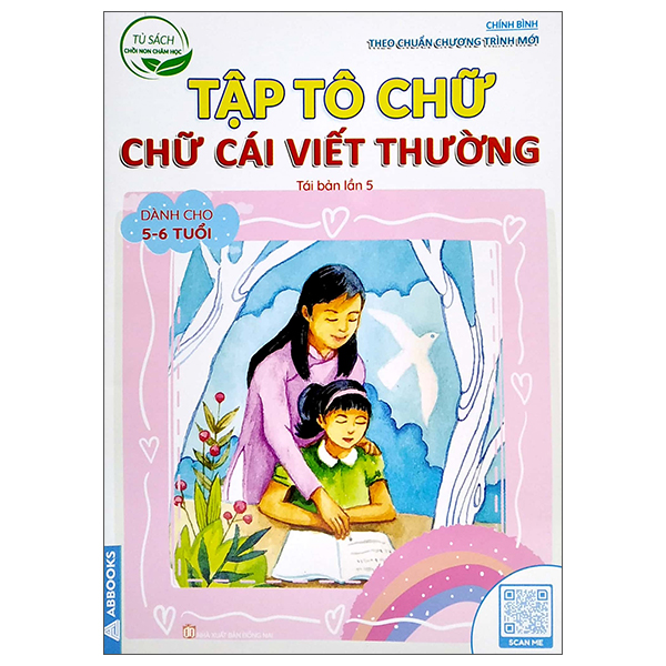 tủ sách chồi non chăm học - tập tô chữ - chữ cái viết thường - dành cho 5-6 tuổi (theo chuẩn chương trính mới) (tái bản lần 5)