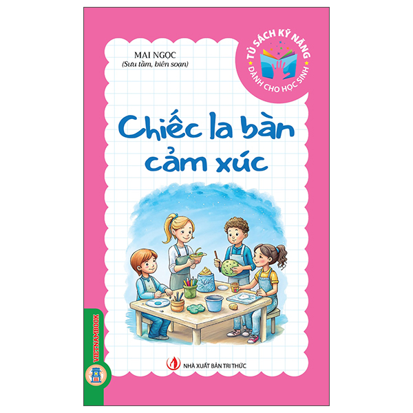 Tủ Sách Kỹ Năng Dành Cho Học Sinh - Chiếc La Bàn Cảm Xúc