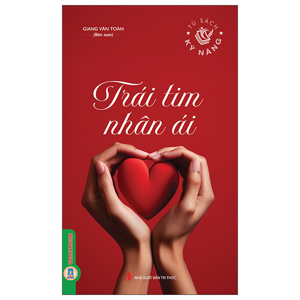 Tủ Sách Kỹ Năng - Trái Tim Nhân Ái