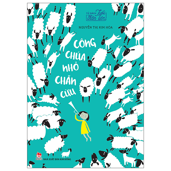 Tủ Sách Tuổi Thần Tiên - Công Chúa Nhỏ Chăn Cừu (Tái Bản 2026)