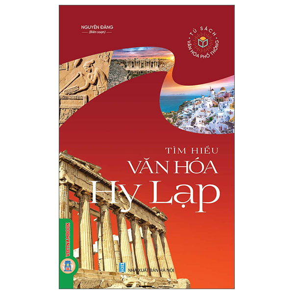 Tủ Sách Văn Hóa Phổ Thông - Tìm Hiểu Văn Hóa Hy Lạp