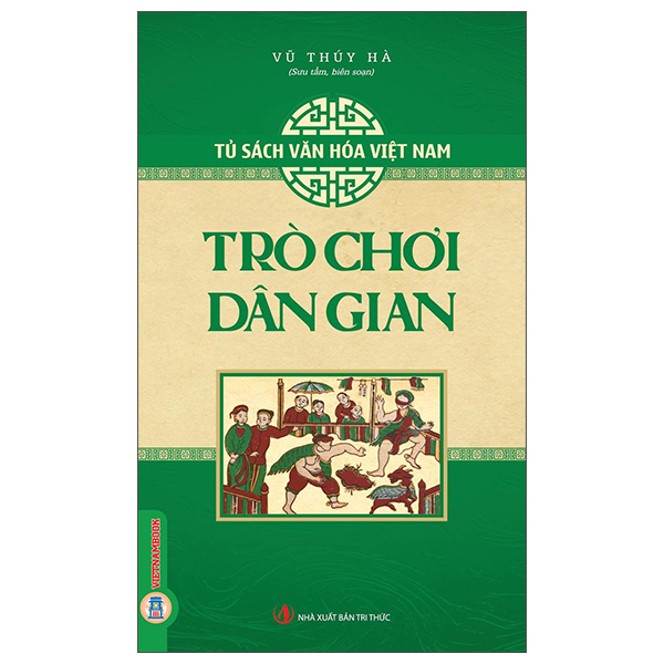 Tủ Sách Văn Hóa Việt Nam - Trò Chơi Dân Gian