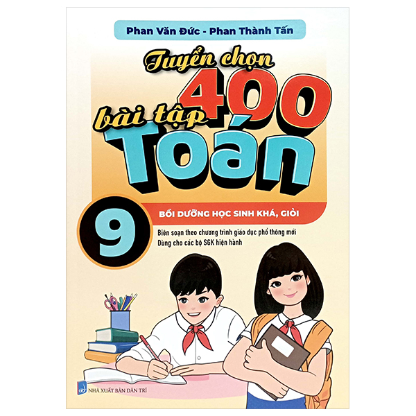 tuyển chọn 400 bài tập toán 9 (theo chương trình gdpt mới)