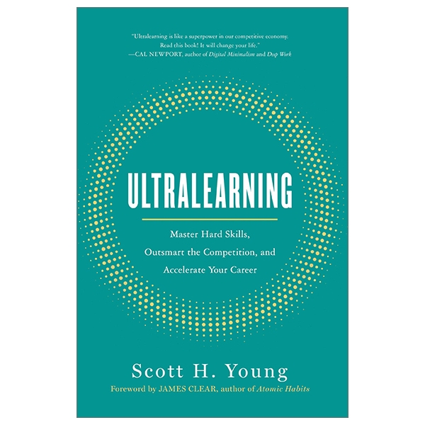 ultralearning: master hard skills, outsmart the competition, and accelerate your career