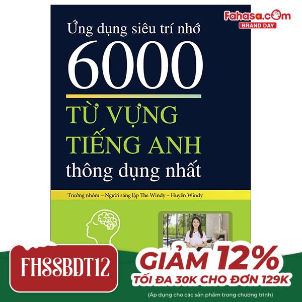 ứng dụng siêu trí nhớ 6000 từ vựng tiếng anh thông dụng nhất (tái bản 2020)