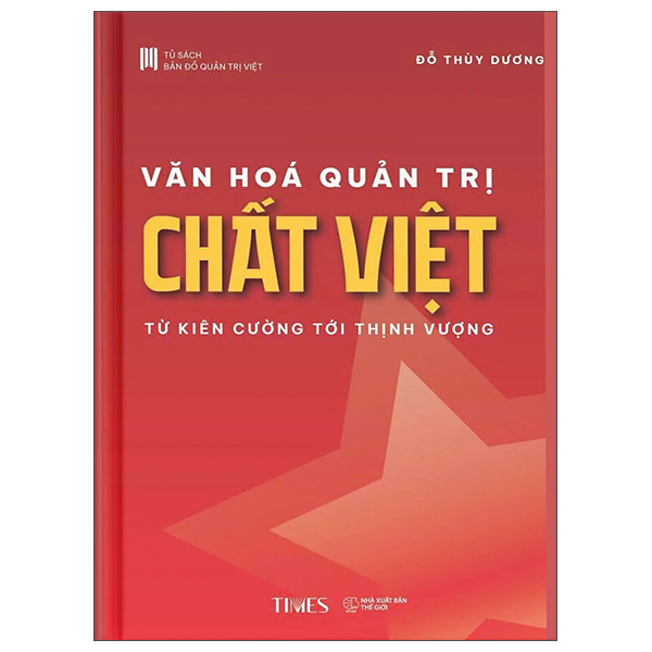 Van Hoa Quan Tri Chat Viet - Tu Kien Cuong Toi Thinh Vuong